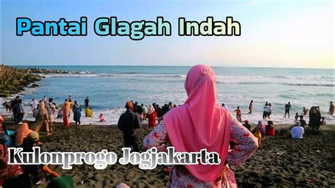 Pantai Glagah Indah Kulonprogo Ombak Cantik Dekat Bandara Yia Youtube