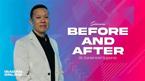 Ibadah Online 10 September 2023 Before And After Ps Daniel Arief