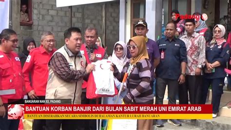 Bantuan Korban Banjir Dari Bulan Sabit Merah Uni Emirat Arab Youtube