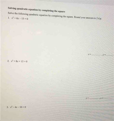 Solved Solving Quadratic Equation By Completing The Square Solve The Following Quadratic