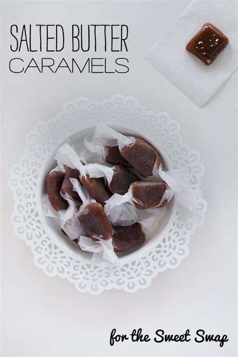 Salted Butter Caramels The Sweet Swap Love Swah