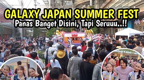 JAPANESE SUMMER FEST PECAH BANGET ACARANYA Panas Tapi Tetap Happy