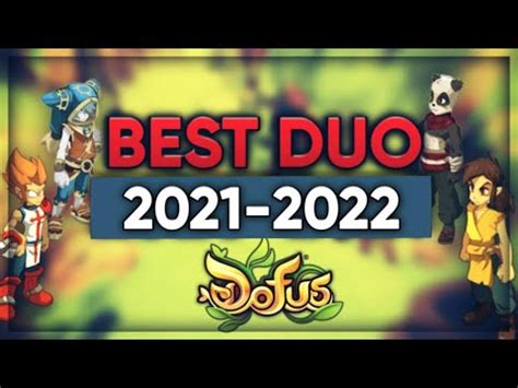 LE MEILLEUR DUO DE CLASSE DOFUS 2021 2022 YouTube