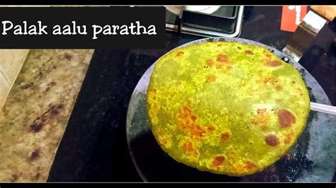 Potatoes And Spinach Stuffed Paratha एक बार इस तरीके से बनाये आलू पालक