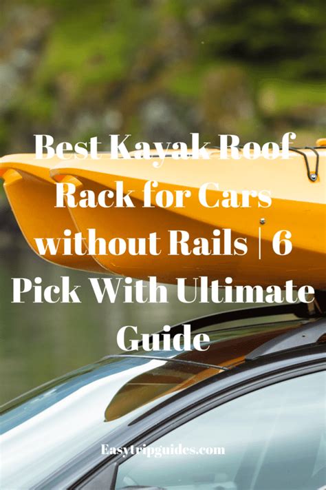 Best Kayak Roof Rack For Cars Without Rails 6 Pick With Ultimate Guide