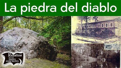 La piedra del diablo misterio en Ciudad de México Relatos del lado