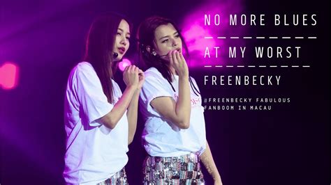 Fancam Freenbecky No More Blues At My Worst Freenbecky