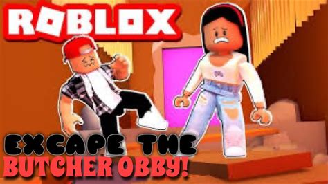 Roblox Obby Escape The Butcher Obby Youtube