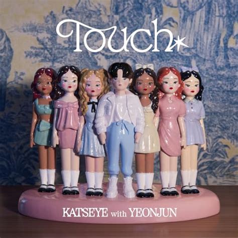 Touch Ft YEONJUN Of TOMORROW X TOGETHER By KATSEYE On Amazon Music