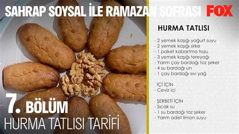 Sofralar N Z Enlendirecek Hurma Tatl S Sahrap Soysal Ile Ramazan