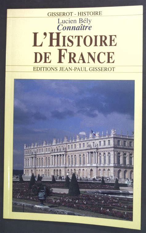 Connaitre L Histoire De France By Bely Lucien Gut Broschiert 2003