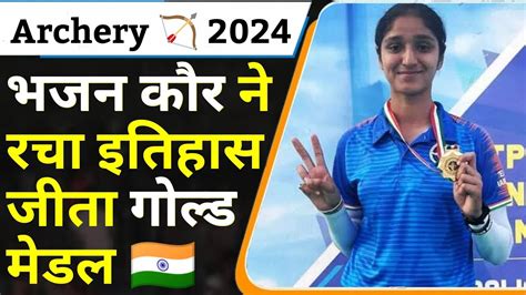 Archery Bhajan Kaur Wins Gold Bags Olympic Quota In Women S