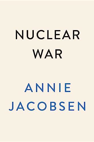 Amazon Nuclear War A Scenario EBook Jacobsen Annie Kindle Store