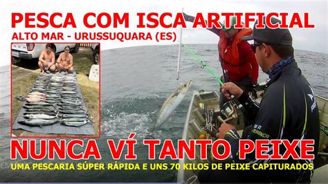 Pesca Em Alto Mar Isca Artificial Nunca Vi Tanto Peixe Youtube