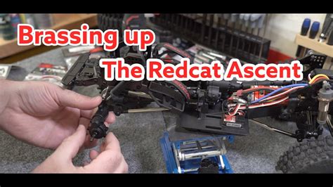 Adding Brass To The Redcat Ascent Part Youtube