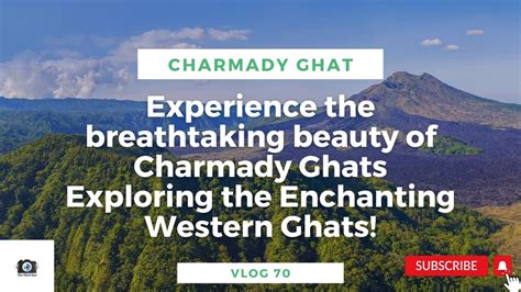 Charmady Ghats Western Ghats Hidden Gem Vlog The Third Eye