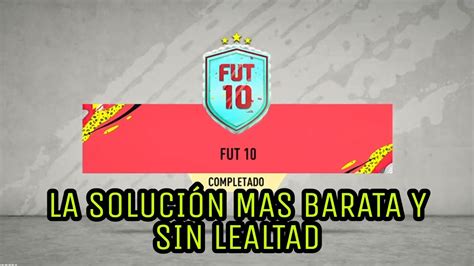 FIFA 20 Sbc Dcp FUT10 Solucion BARATA Y SIN LEALTAD FUT 10 CHEAP