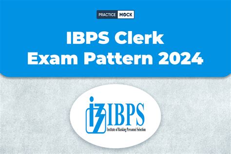 Ibps Clerk Exam Pattern Check Prelims Mains Latest Pattern