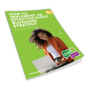 How To Implement An Effective Guest Blogging Strategy Free E Book