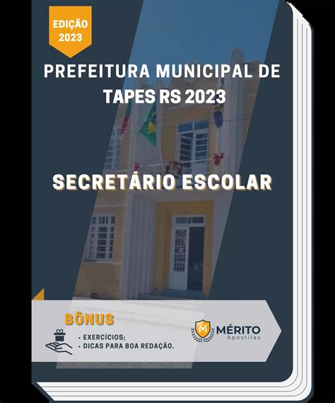 Apostila Secretário Escolar Prefeitura de Tapes RS 2023 Mérito Apostilas