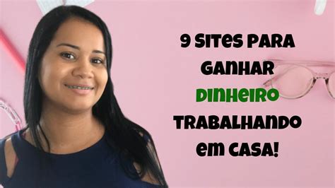 👩‍💻 9 Sites Para Ganhar Dinheiro Em Casa I Por Rosane Moreira Youtube