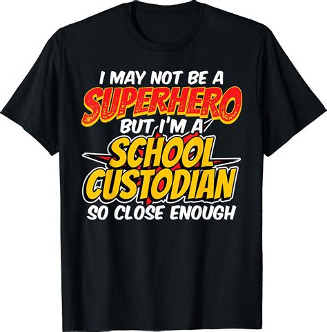 Custodian Super Hero Funny School Custodian T Shirt