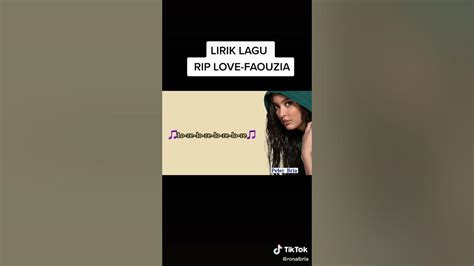 Lirik Lagu Rip Love Faouzia Firal Tik Tok Youtube