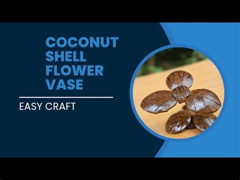 Coconut Shell Flower Vase Making Craft Easy Diy YouTube