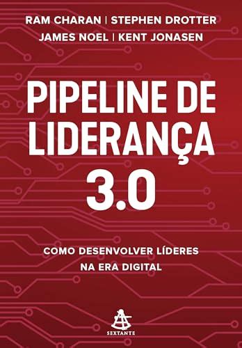 Pipeline De Lideran A Como Desenvolver L Deres Na Era Digital