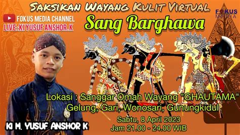 Ki Yusuf Anshor K Jadwal April Wayang Kulit Virtual Youtube