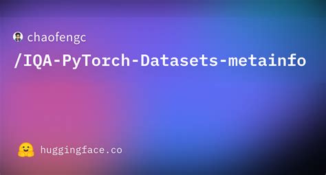 README Md Chaofengc IQA PyTorch Datasets Metainfo At Main