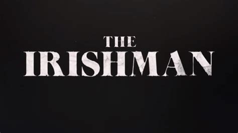 Teaser Trailer for Martin Scorsese's THE IRISHMAN — GeekTyrant