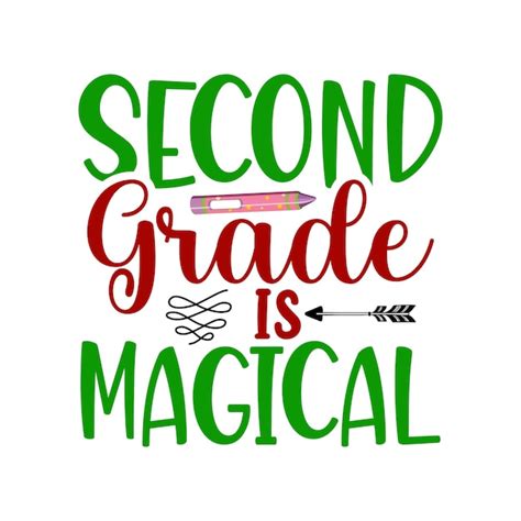 Premium Vector A Poster That Says Second Grade Is Magical