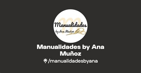 Manualidades By Ana Mu Oz Instagram Facebook Tiktok Linktree