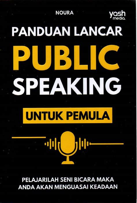 Jual Buku Panduan Lancar Public Speaking Untuk Pemula Karya Noura