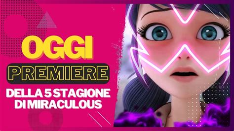 Oggi Ci Sar La Premiere Ufficiale Della Stagione Di Miraculous