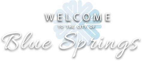 City Of Blue Springs Mo Official Website Official Website