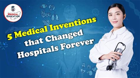 Medical Inventions That Changed Hospitals Forever Medical