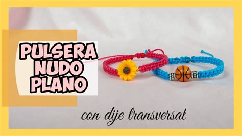 Cómo hacer PULSERAS NUDO PLANO CON DIJE TRANSVERSAL nudos macramé para