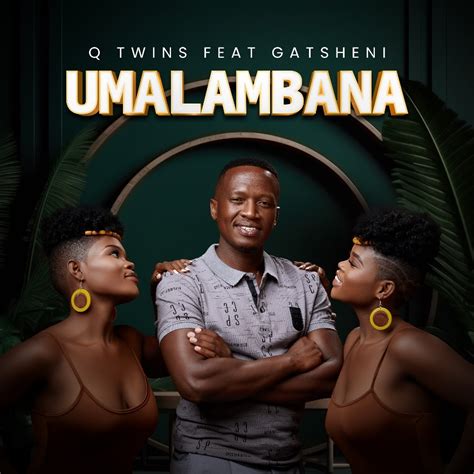 Q Twins Infuse Maskandi With Their Afropop Sound In New Song Titled