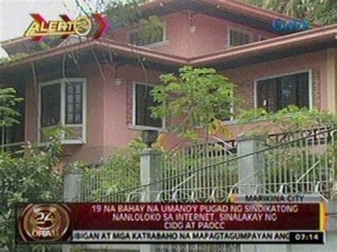 24 Oras 19 Na Bahay Na Umano Y Pugad Ng Sindikatong Nanloloko Sa