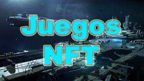 10 Mejores Juegos NFT Que Debes Probar Para Ganar Dinero