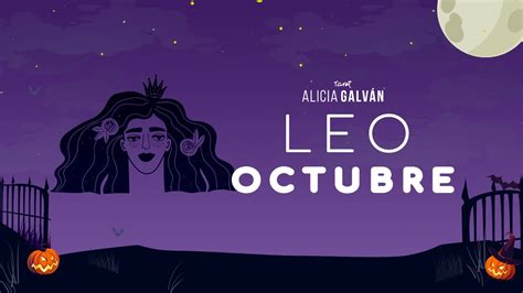 Horóscopo Mensual Leo Octubre 2022 Alicia Galván YouTube