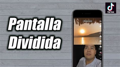 Como Hacer Un Tik Tok Con Pantalla Dividida Vertical Youtube