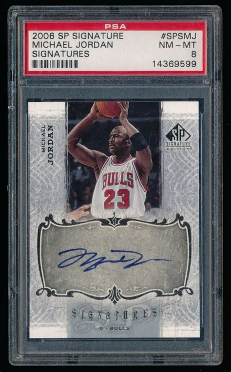 2006 07 Sp Signature Edition Signatures Mj Michael Jordan Psa 8