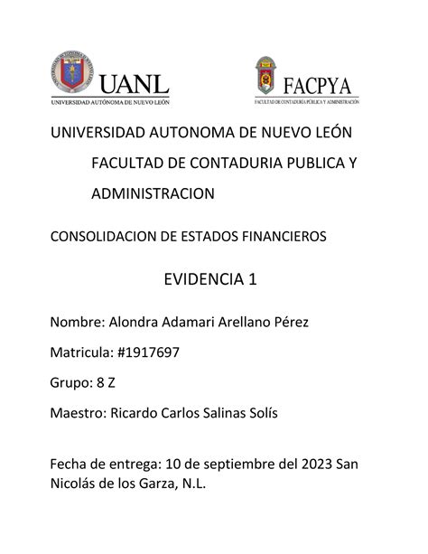 Evidencia 1 Consolidacion Universidad Autonoma De Nuevo LeÓn Facultad De Contaduria Publica Y