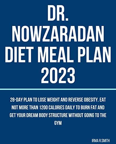 Dr Nowzaradan Diet Meal Plan 2023 28 Day Plan To Lose Weight And Reverse Obesity Eat Not More