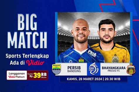 Link Live Streaming Liga 1 Indonesia Persib Bandung Vs Bhayangkara Fc