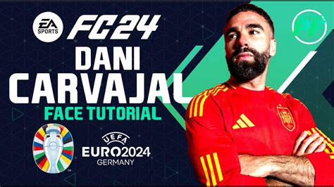 EA FC 24 DANI CARVAJAL FACE Pro Clubs Face Creation CAREER MODE