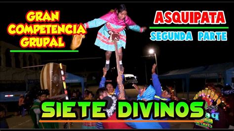 Competencia Grupal Siete Divinos En La Plaza De Asquipata Familia Arias